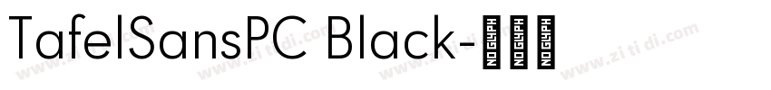 TafelSansPC Black字体转换